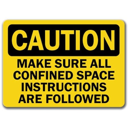 Signmission Caution-Confined Space Instruction Followed-10in x 14in OSHA Safety, CS-Confined Space Instructions CS-Confined Space Instructions